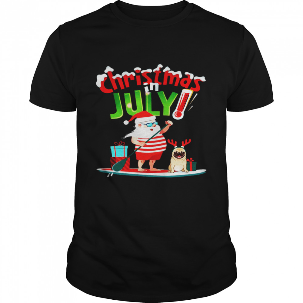 Santa And Pug Christmas in july shirt