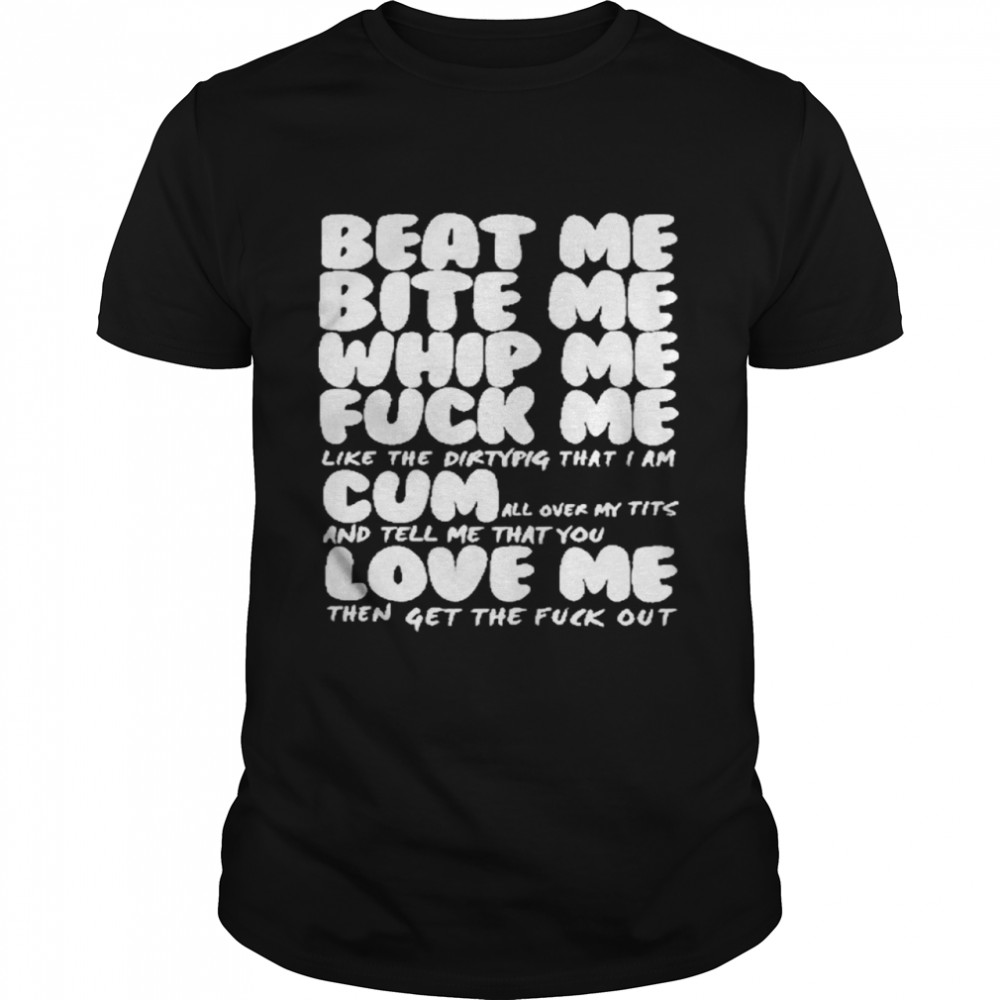 beat me bite me whip me shirts