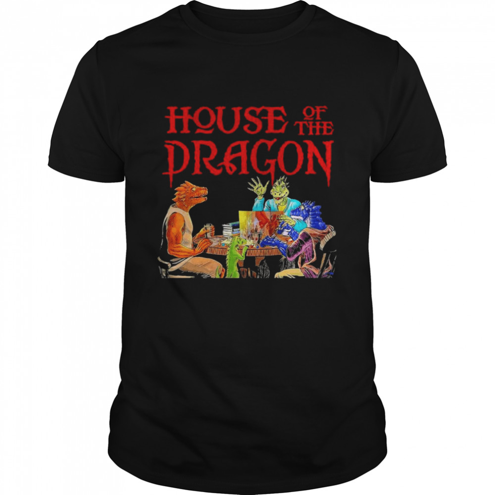 Houses Ofs Thes Dragons Shirts