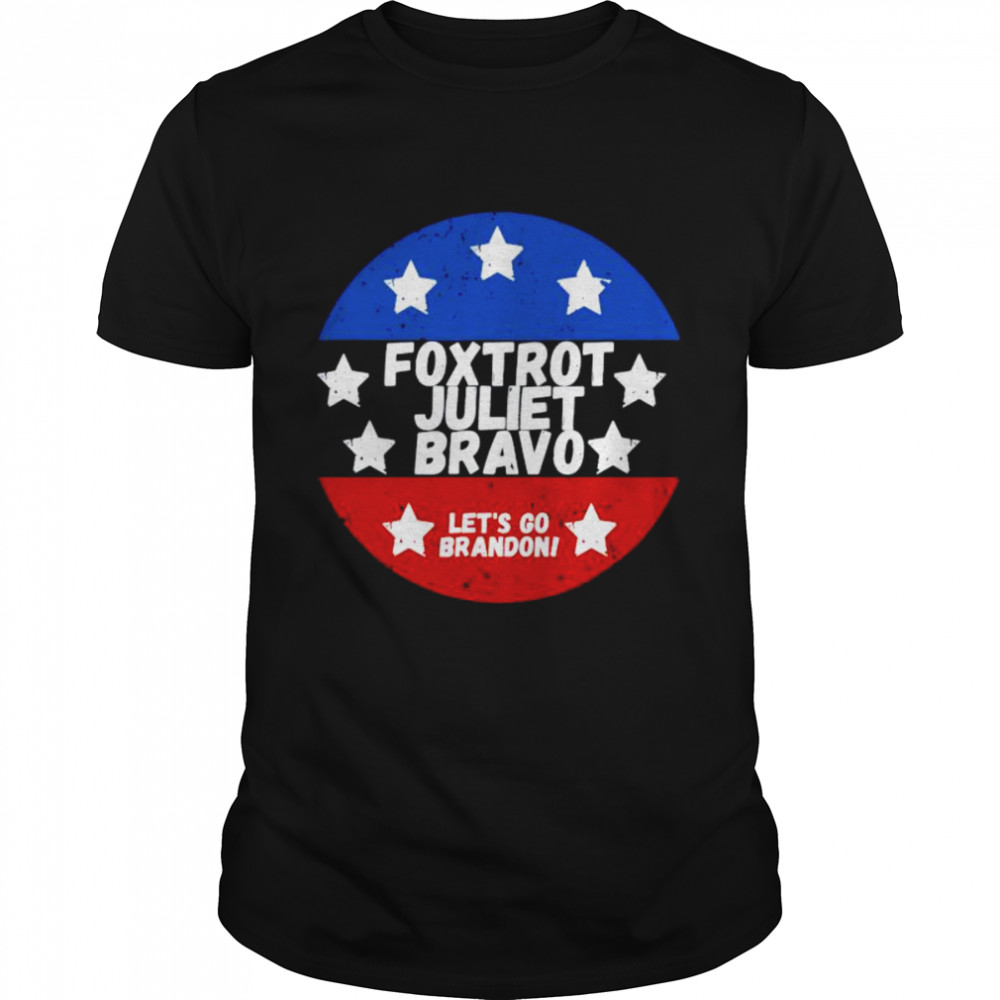 foxtrot Juliet Bravo let’s go Brandon shirt Classic Men's T-shirt