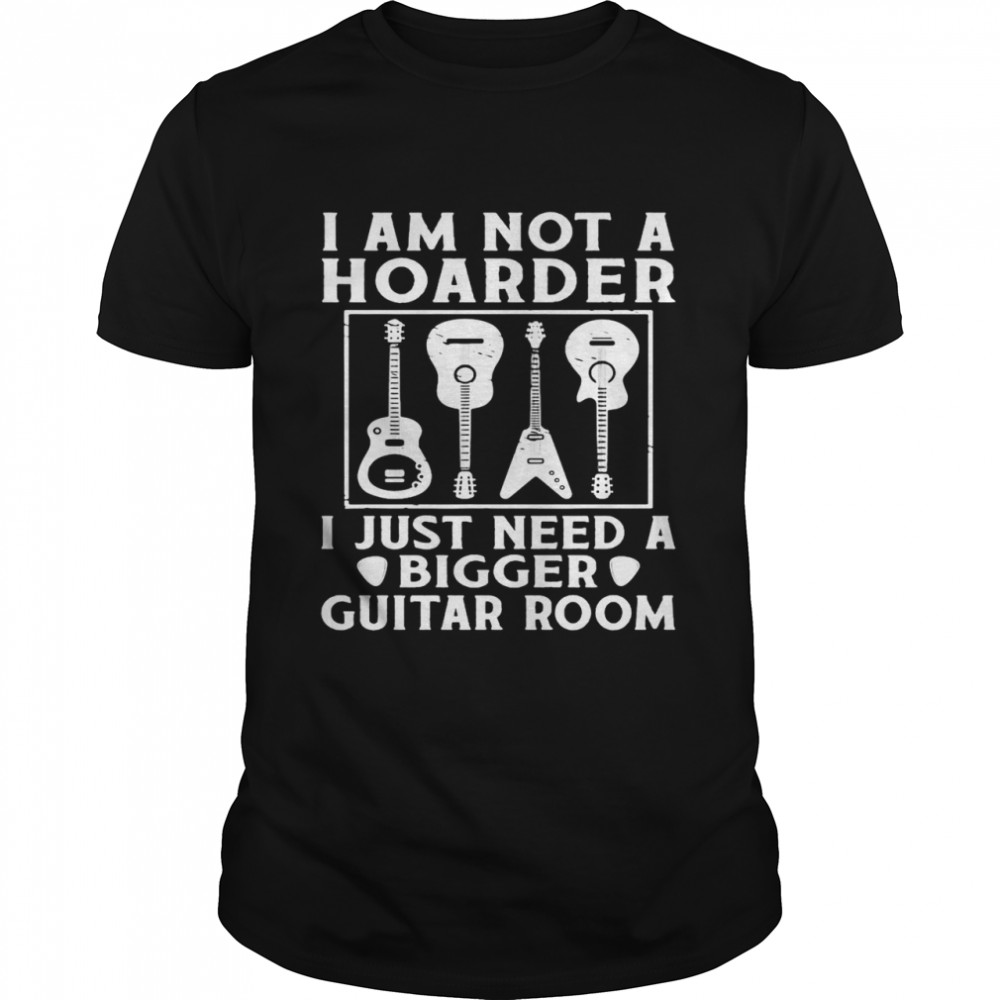 Guitar I Am Not A Hoarder I Just Need A Bigger Guitar Room T-shirt Classic Men's T-shirt