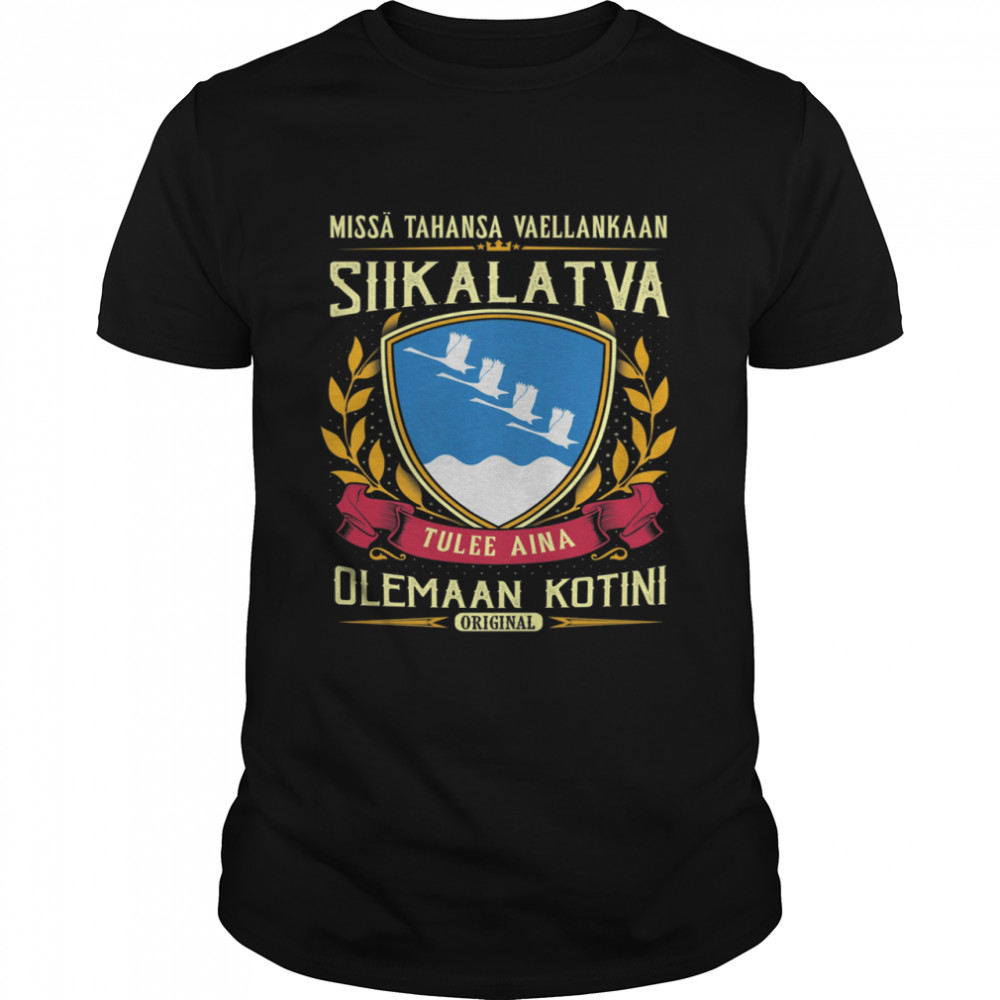 Missä Tahansa Vaellankaan Siikalatva Tulee Aina Olemaan Kotini Original T- Classic Men's T-shirt