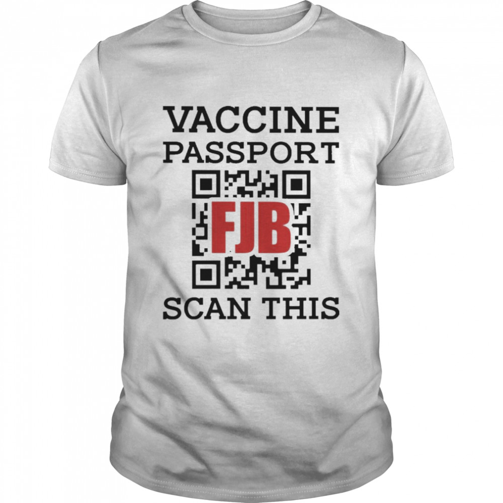 Officials Vaccines Passports FJBs Scans Thiss 2021s Shirts