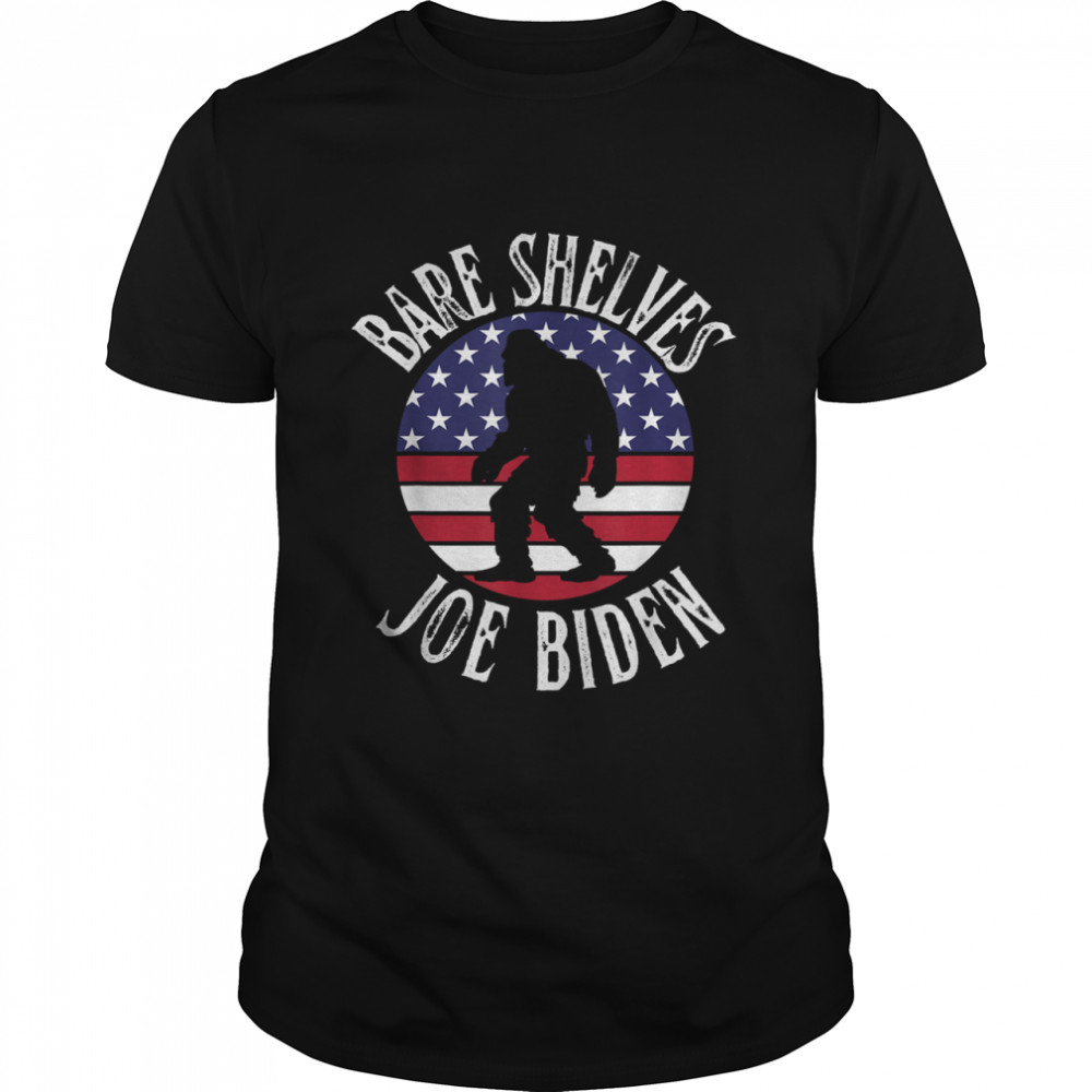 Bigfoot bare shelves Joe Biden American flag shirt