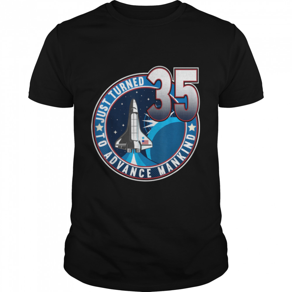 35th Birthday I To Advance Mankind I Adult Astronaut Costume T- B09JSNVY4L Classic Men's T-shirt