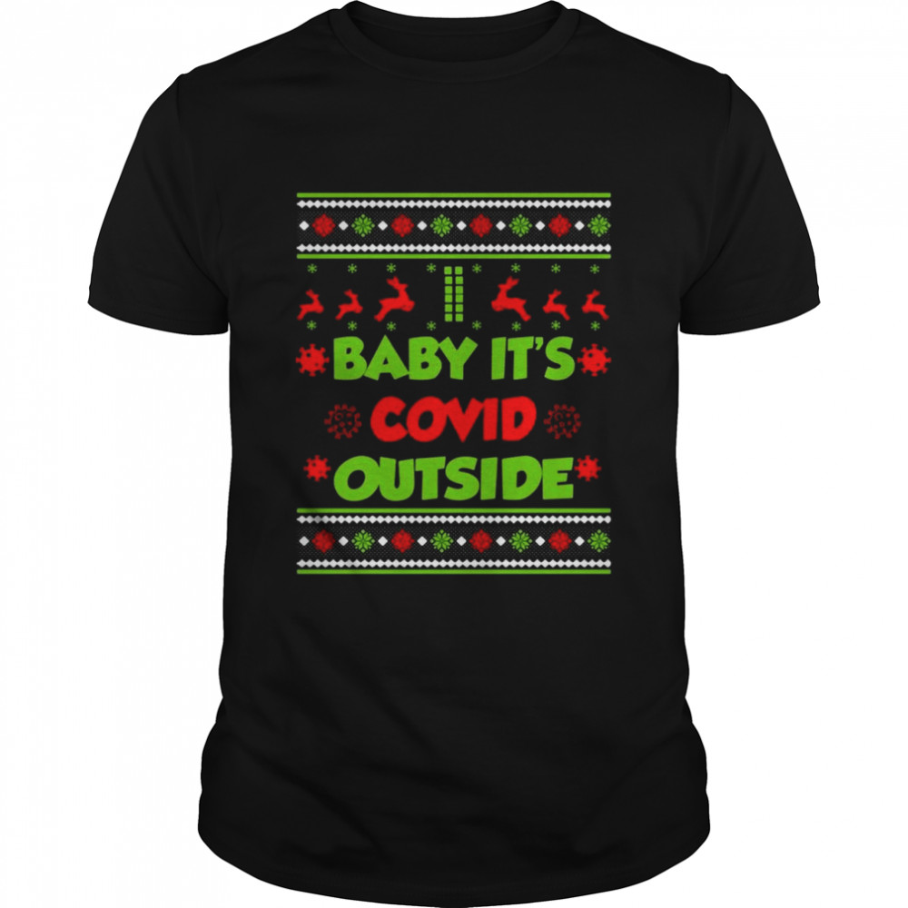 Baby It’s Covid Outside Christmas shirt Classic Men's T-shirt