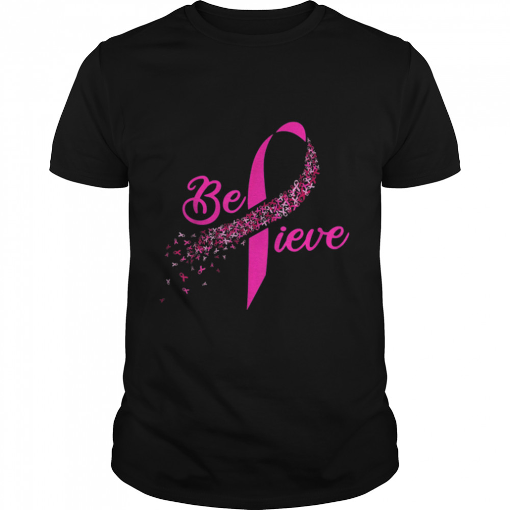 Breasts Cancers Awarenesss Believes Withs Pinks Ribbons T-Shirts B09JSR4W5Ts