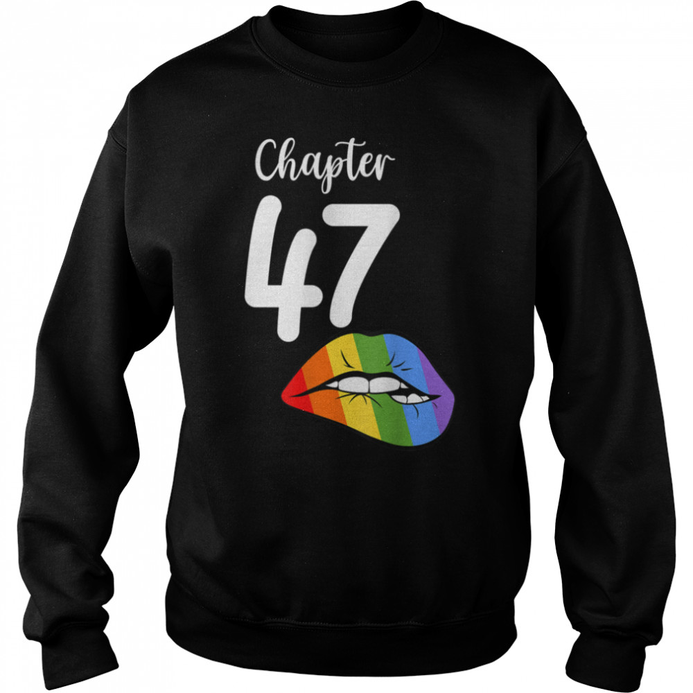 LGBT sexy lips rainbow chapter 47 Birthday celebration T- B09JZX4NP4 Unisex Sweatshirt