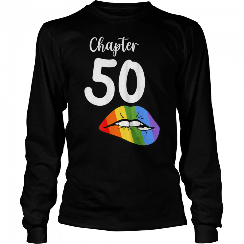 LGBT sexy lips rainbow chapter 50 Birthday celebration T- B09JZW5T5C Long Sleeved T-shirt