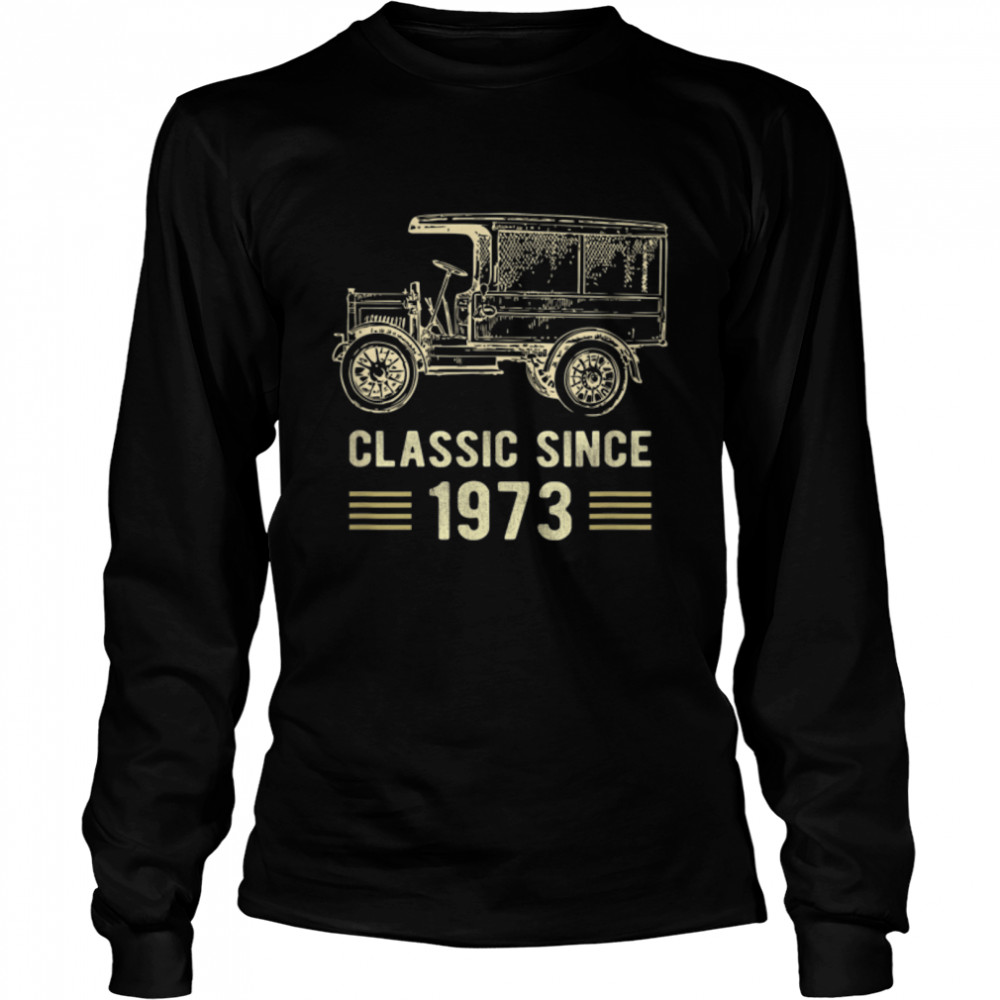 Mens Classic 1973 Vintage Car Truck 49 Year Old Birthday T- B09K49N6ZP Long Sleeved T-shirt