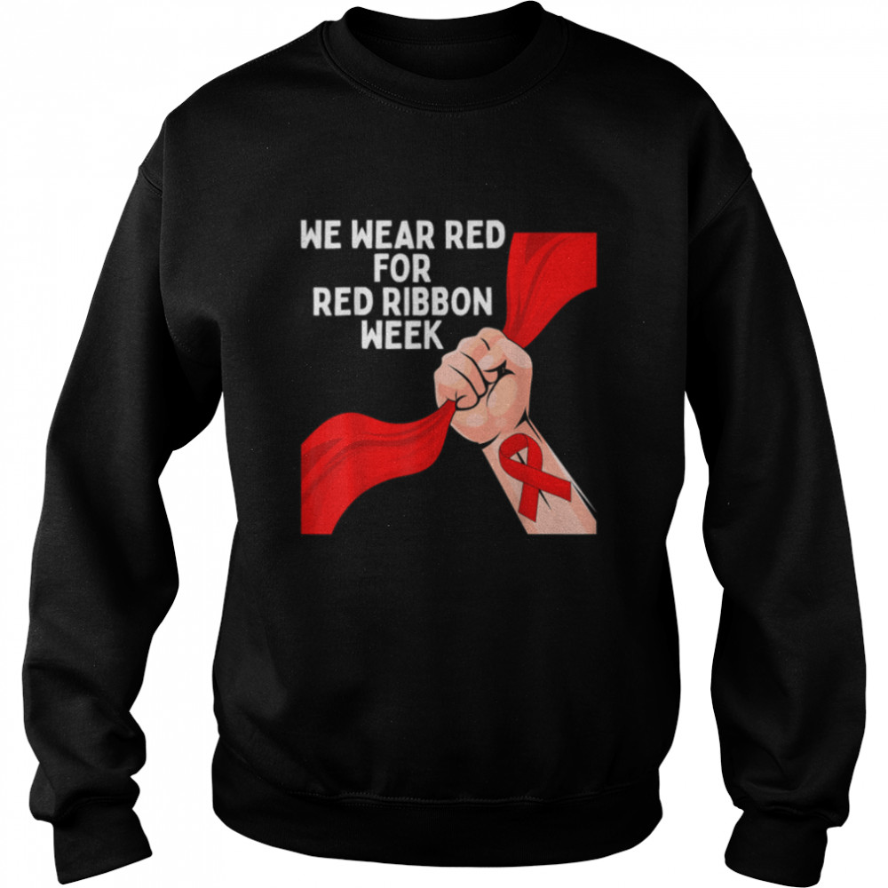 Red Ribbon Week Saying No To Say Yes Awareness Week 2021 T- B09K4X2W7H Unisex Sweatshirt