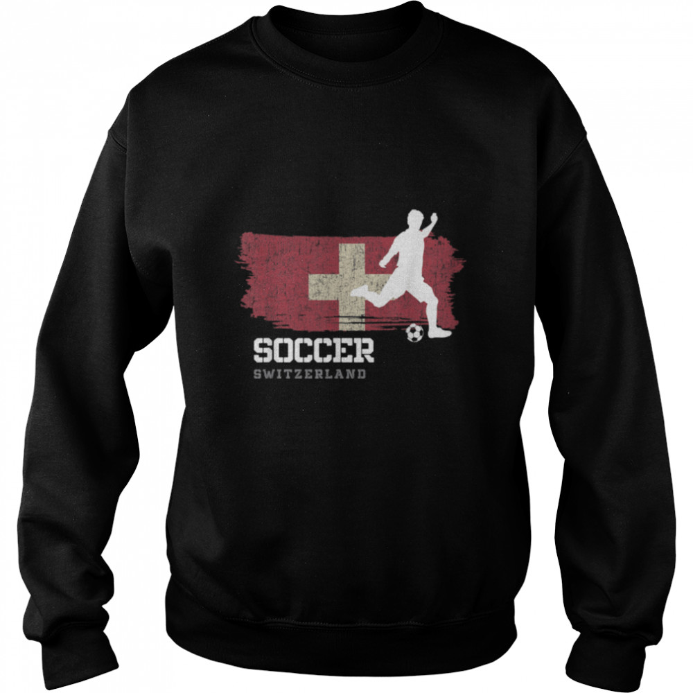 Soccer Switzerland Flag Football Team Soccer Player T- B09K1ZXBRD Unisex Sweatshirt