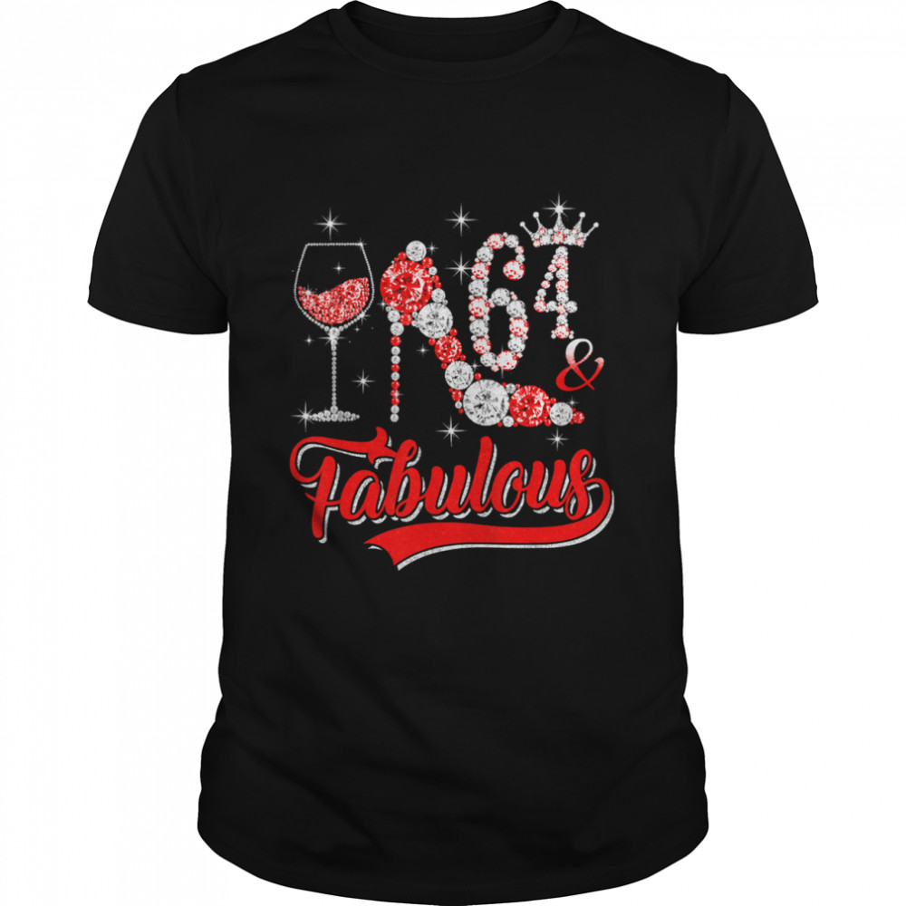 64 and Fabulous 64 Years Old Birthday Diamond Crown Shoes T-Shirt
