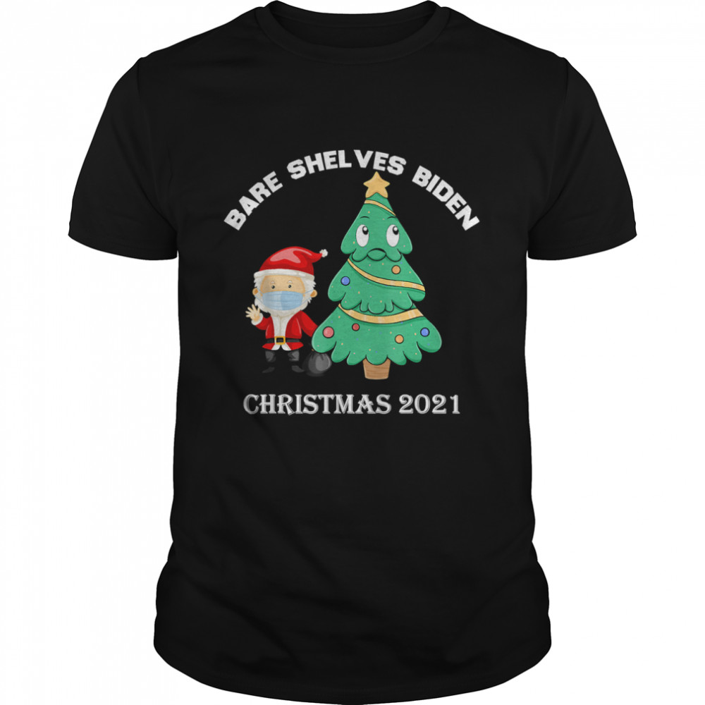 Bares Shelvess Bidens Santas Christmass 2021s Eves trees T-Shirts