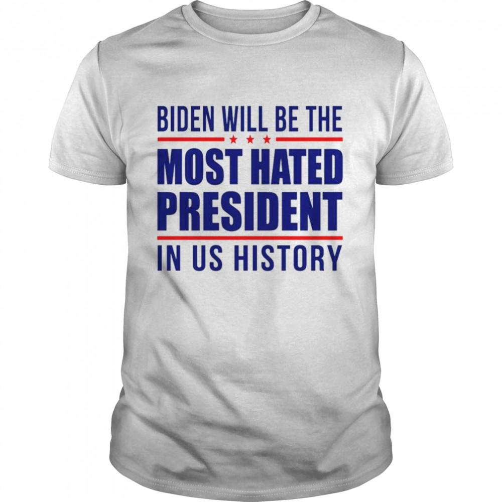 biden will be the most hated president in us history shirt Classic Men's T-shirt