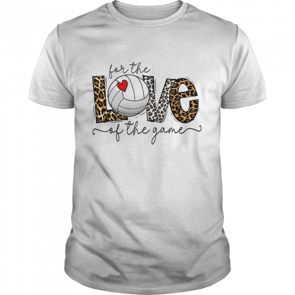 For The Love Of The Game Shirt