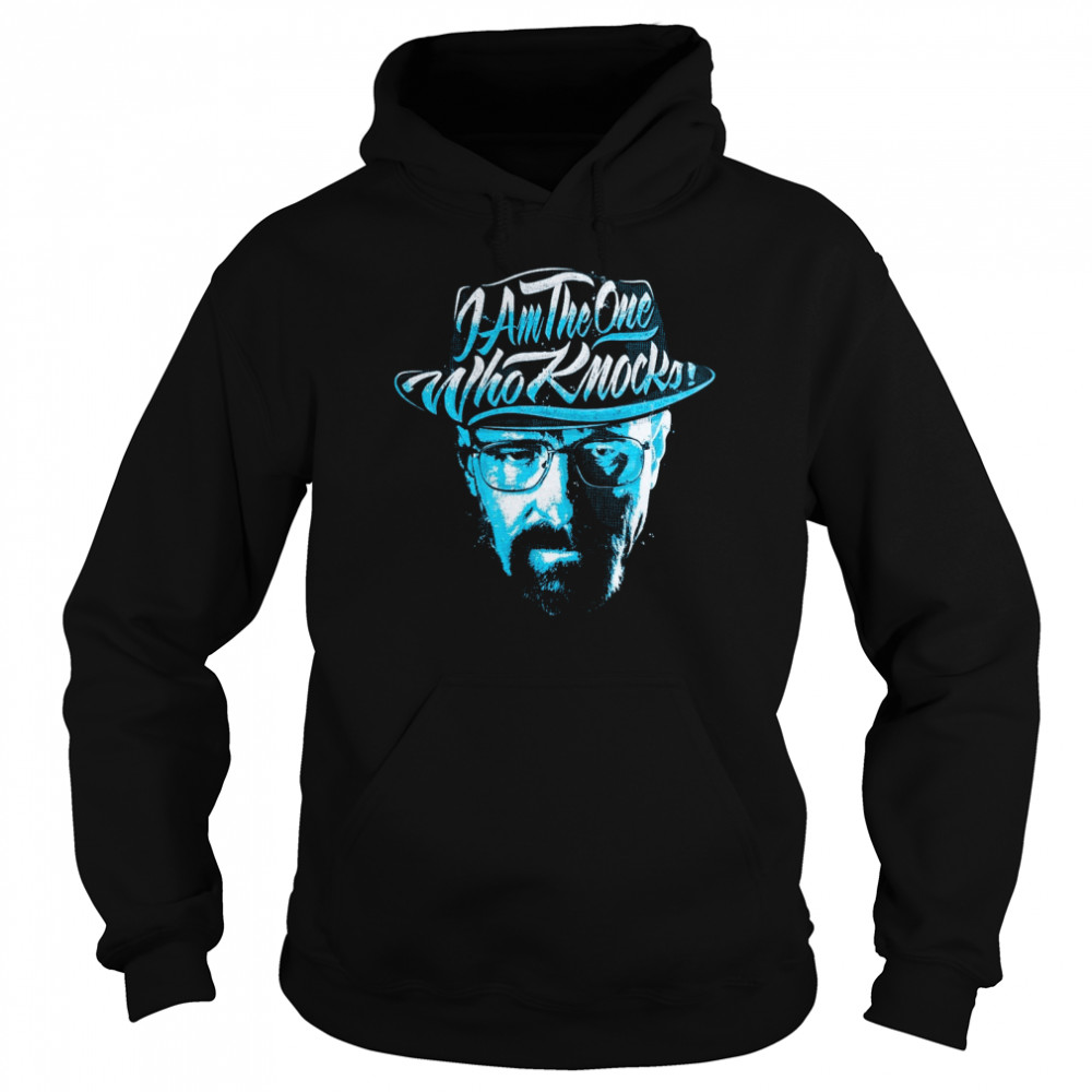 I Am The One Who Knocks Unisex Hoodie