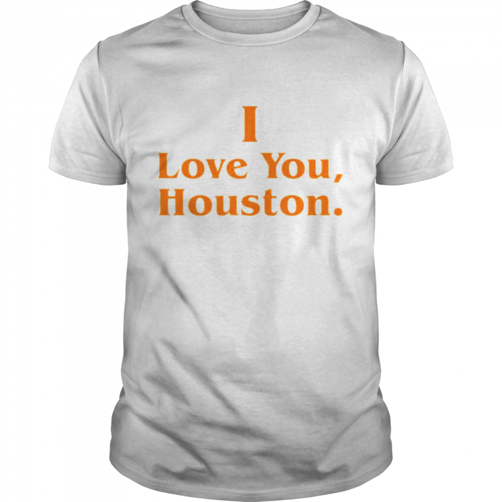 I Love You Houston Astros shirt Classic Men's T-shirt