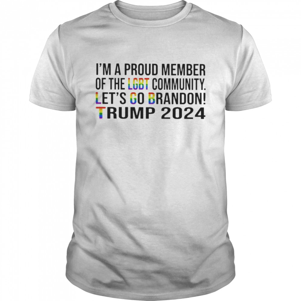 I’m a proud member of the LGBT community let’s go brandon Trump 2024 shirt Classic Men's T-shirt