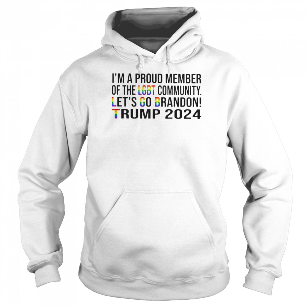 I’m a proud member of the LGBT community let’s go brandon Trump 2024 shirt Unisex Hoodie