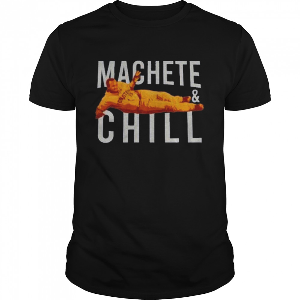 Machete s& Chill Machete Maldonado Tee Shirts