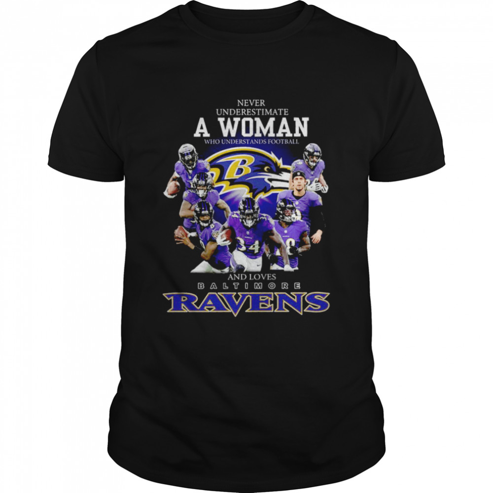 Official 2021 Never underestimate a Woman who understands football and loves Baltimore Ravens shirt Classic Men's T-shirt