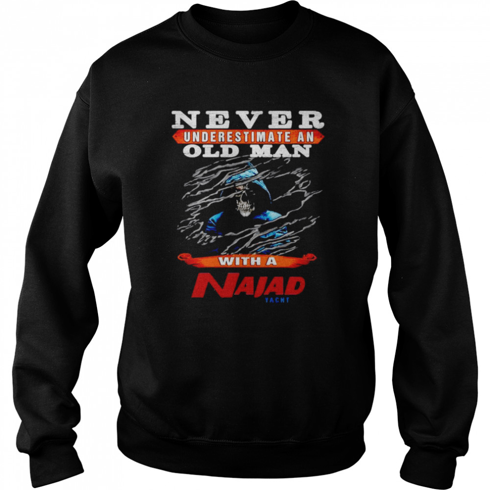 Original never underestimate an old man with a Najad yacht shirt Unisex Sweatshirt