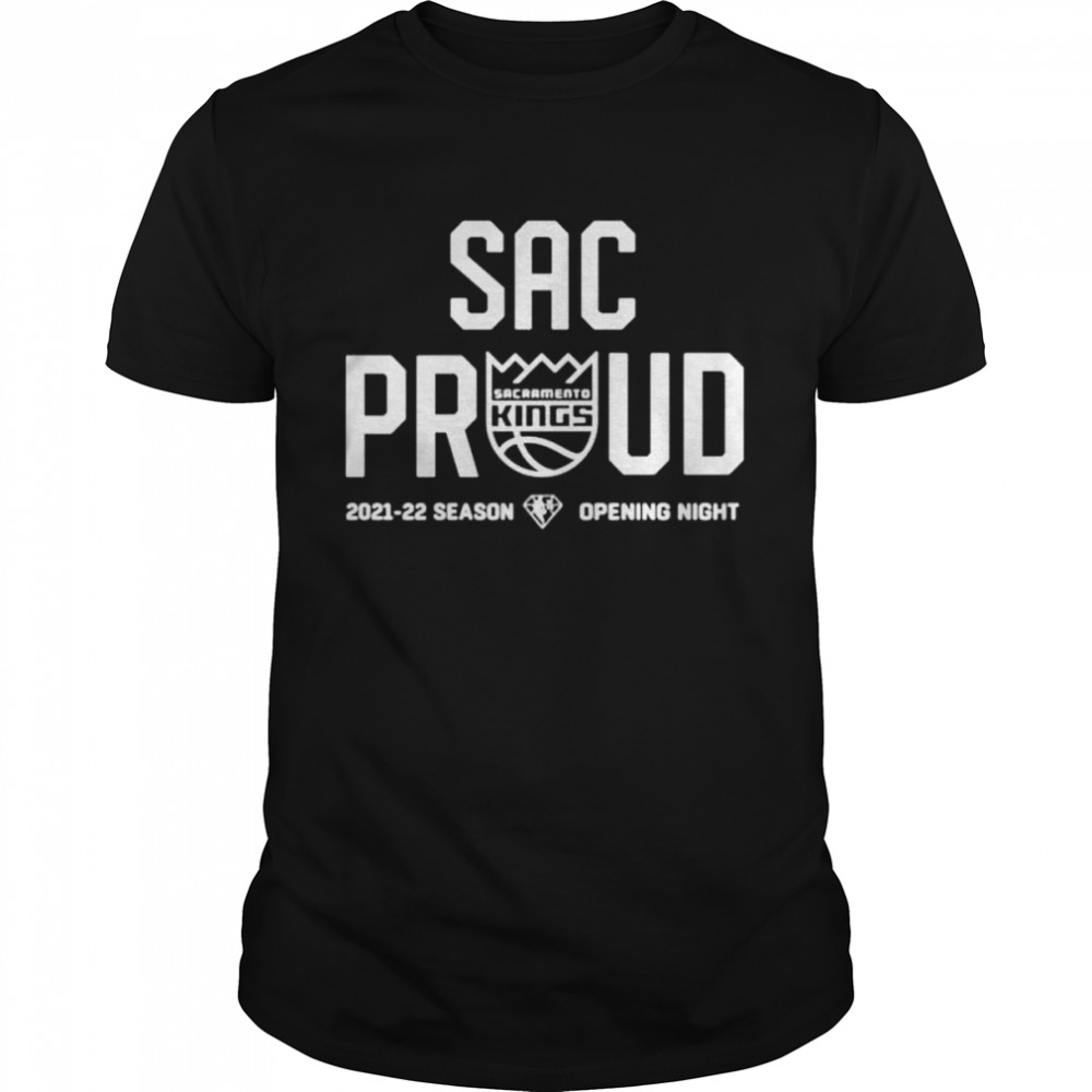 Sacramento Kings opening night Sac Proud shirt Classic Men's T-shirt