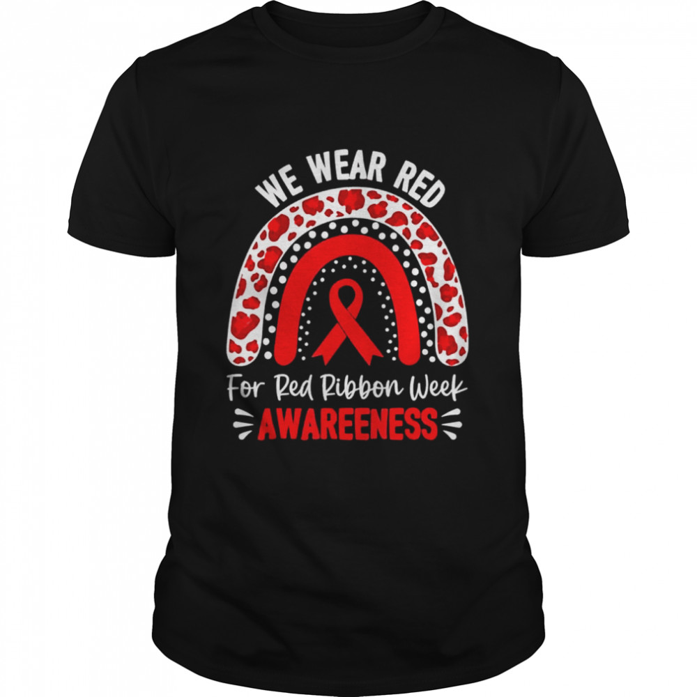 We Wear Red For Red Ribbon Week Awareness 2021 Shirts
