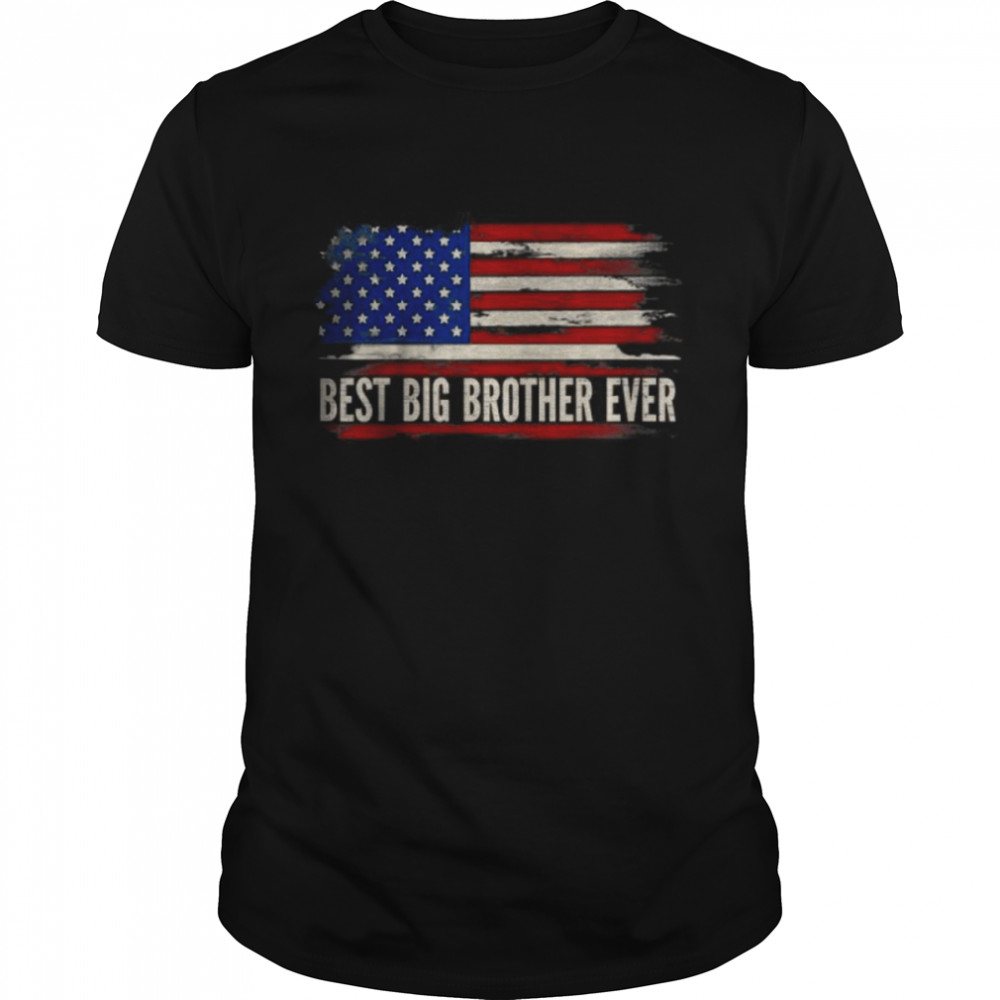 Best Big Brother Ever American Flag Father’s Day T-Shirt