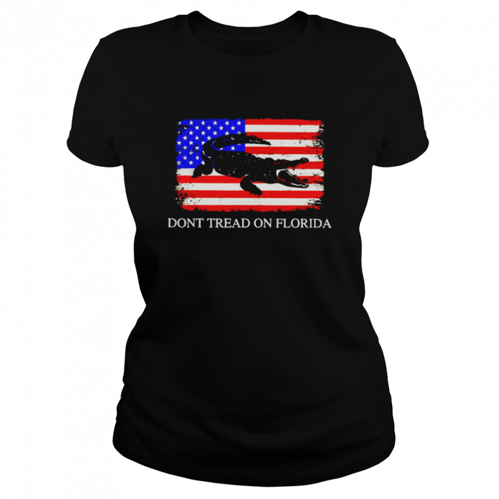 american flag Alligator don’t tread on Florida shirt Classic Women's T-shirt