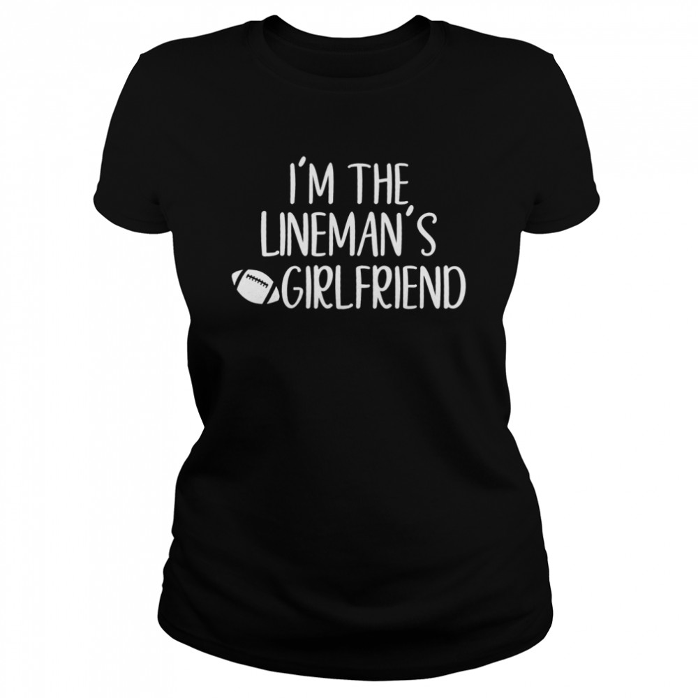 High School Football Season Football Lineman Girlfriend Classic Women's T-shirt