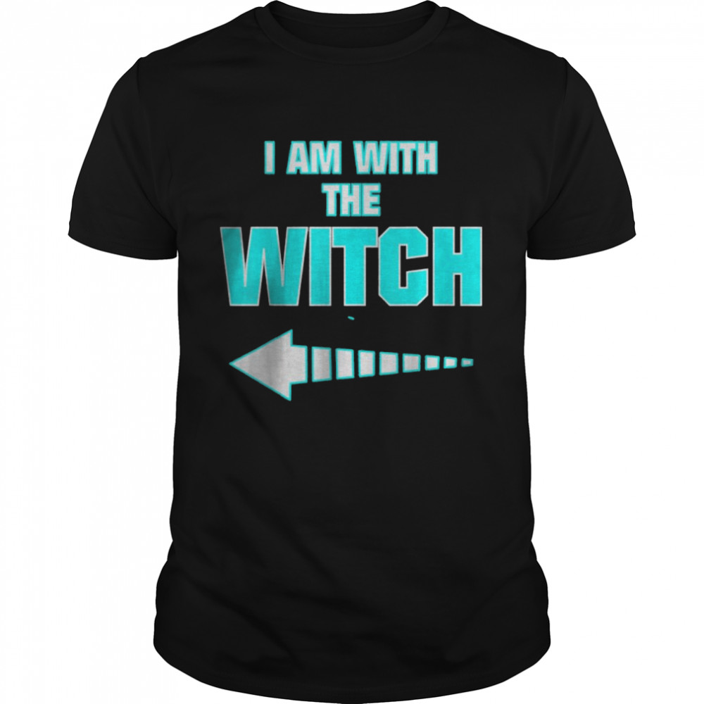 I´m with the Witch Sarcastic Humor T- Classic Men's T-shirt