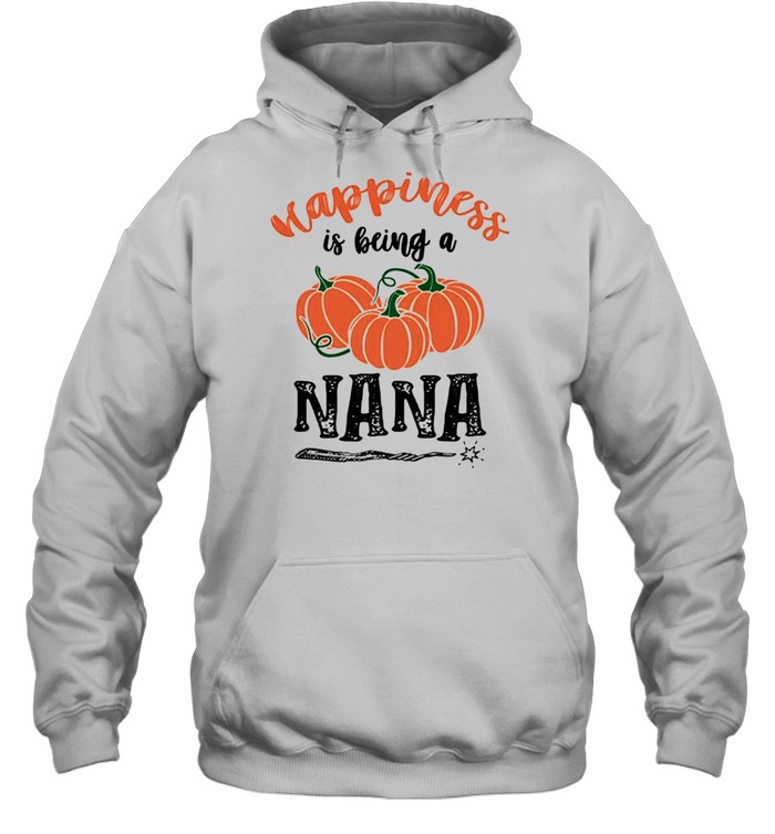 Happiness is being a nana shirt Unisex Hoodie