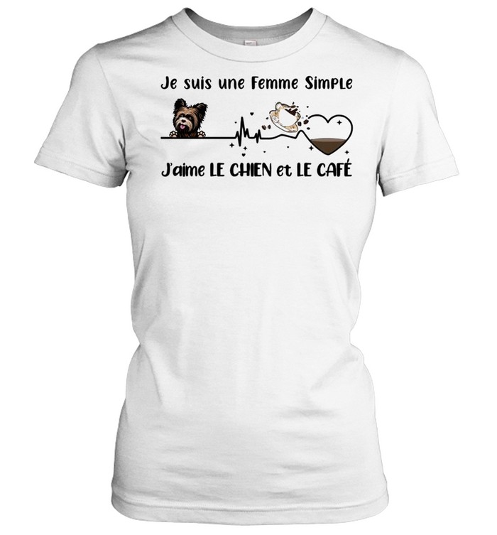 Je Suis Une Femme Simple J’aimé Le Chien Et Le Café Classic Women's T-shirt