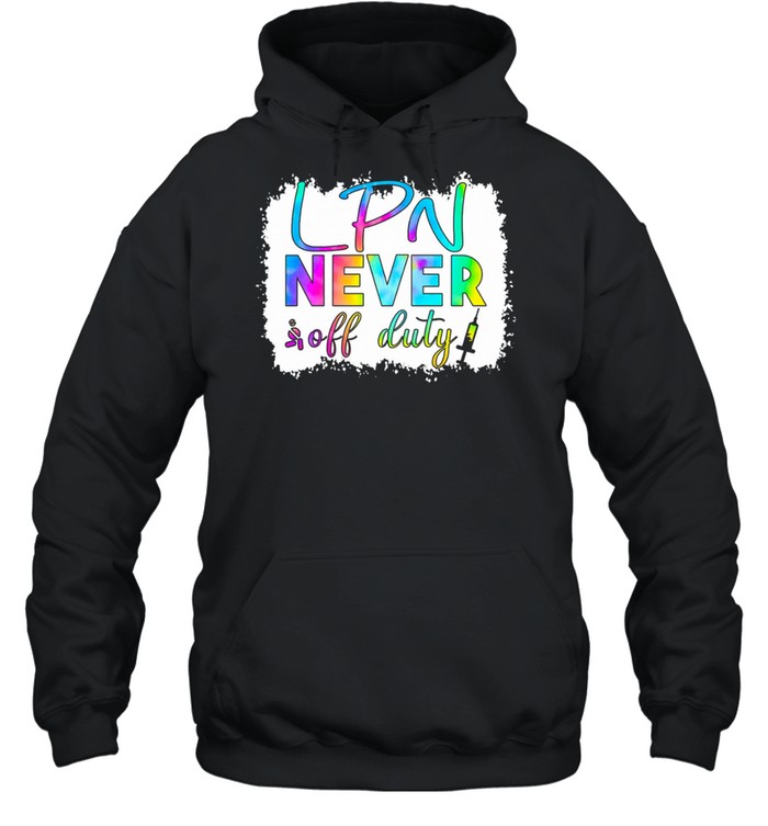 LPN Never Off Duty Color Unisex Hoodie