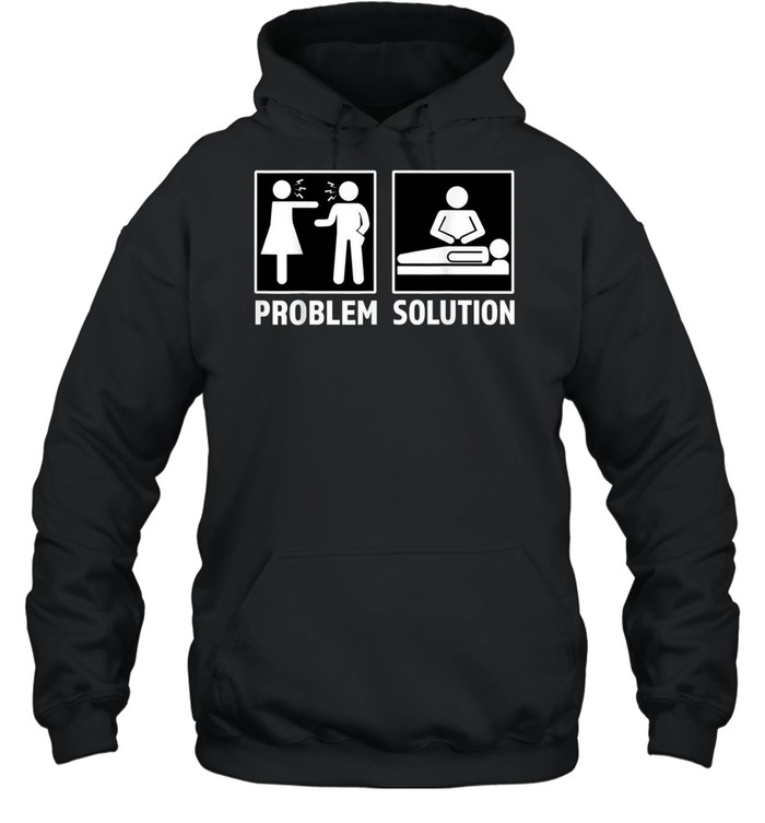 Massage Therapist Problem Solution Couple Fighting Unisex Hoodie