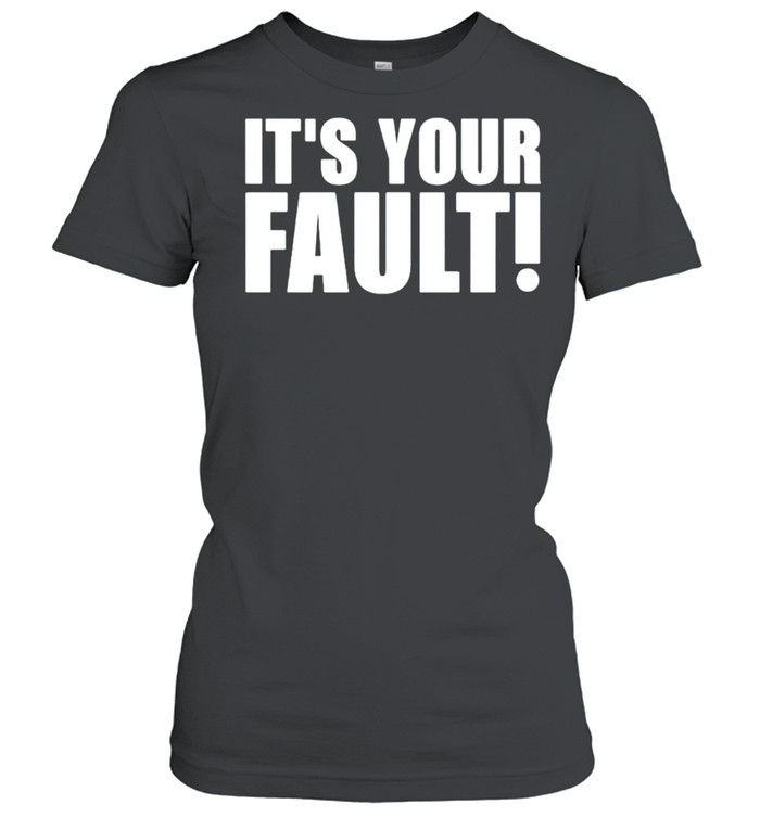 Nikocado Avocado its your fault shirt Classic Women's T-shirt