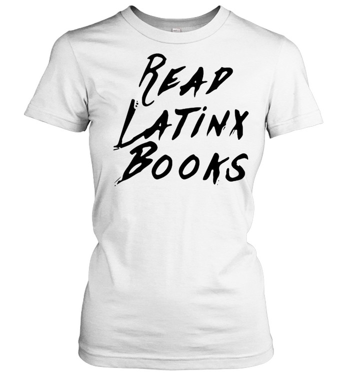 Read latinx books shirt Classic Women's T-shirt