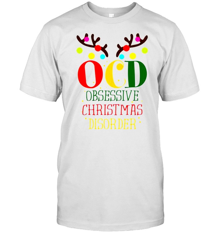 OCD obsessive christmas disorder shirt