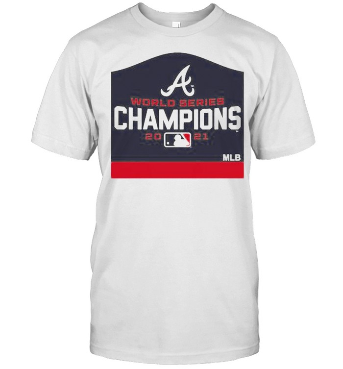 Atlanta Braves WS Champion 2021 MLB shirt