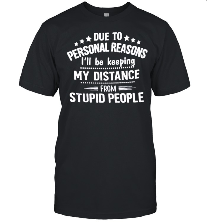 dues Tos Personals Reasons Is’lls Bes Keepings Mys Distances Froms Stupids Peoples Shirts