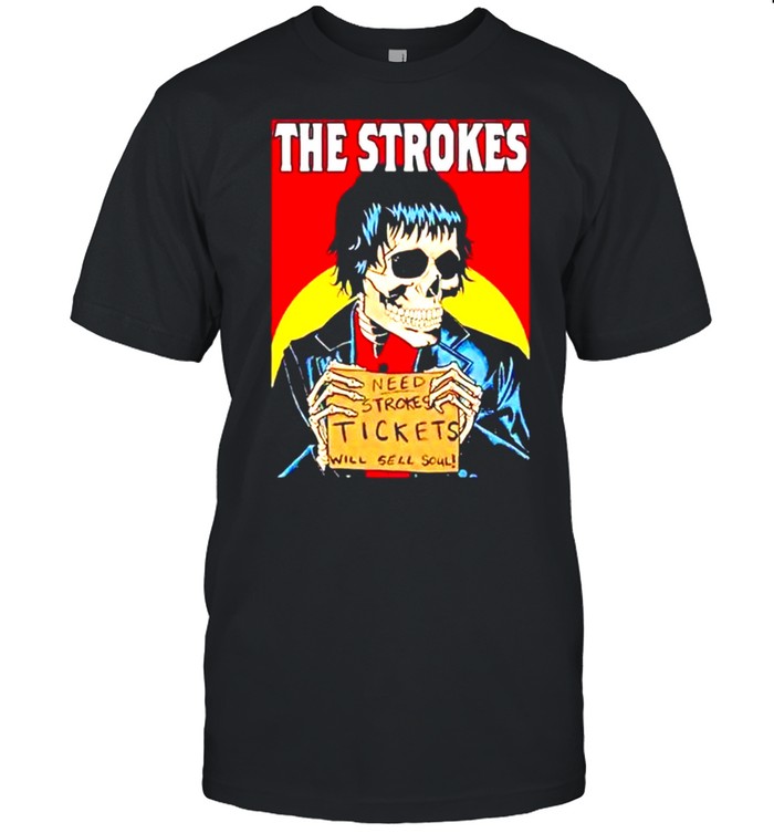 The strokes skull need strokes tickets shirt