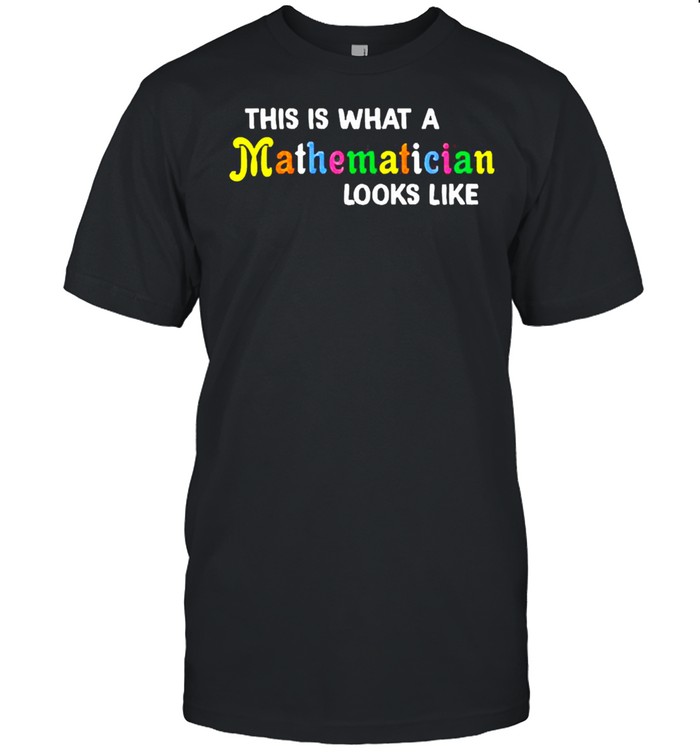 This Is What A mathematician Looks Like  Classic Men's T-shirt