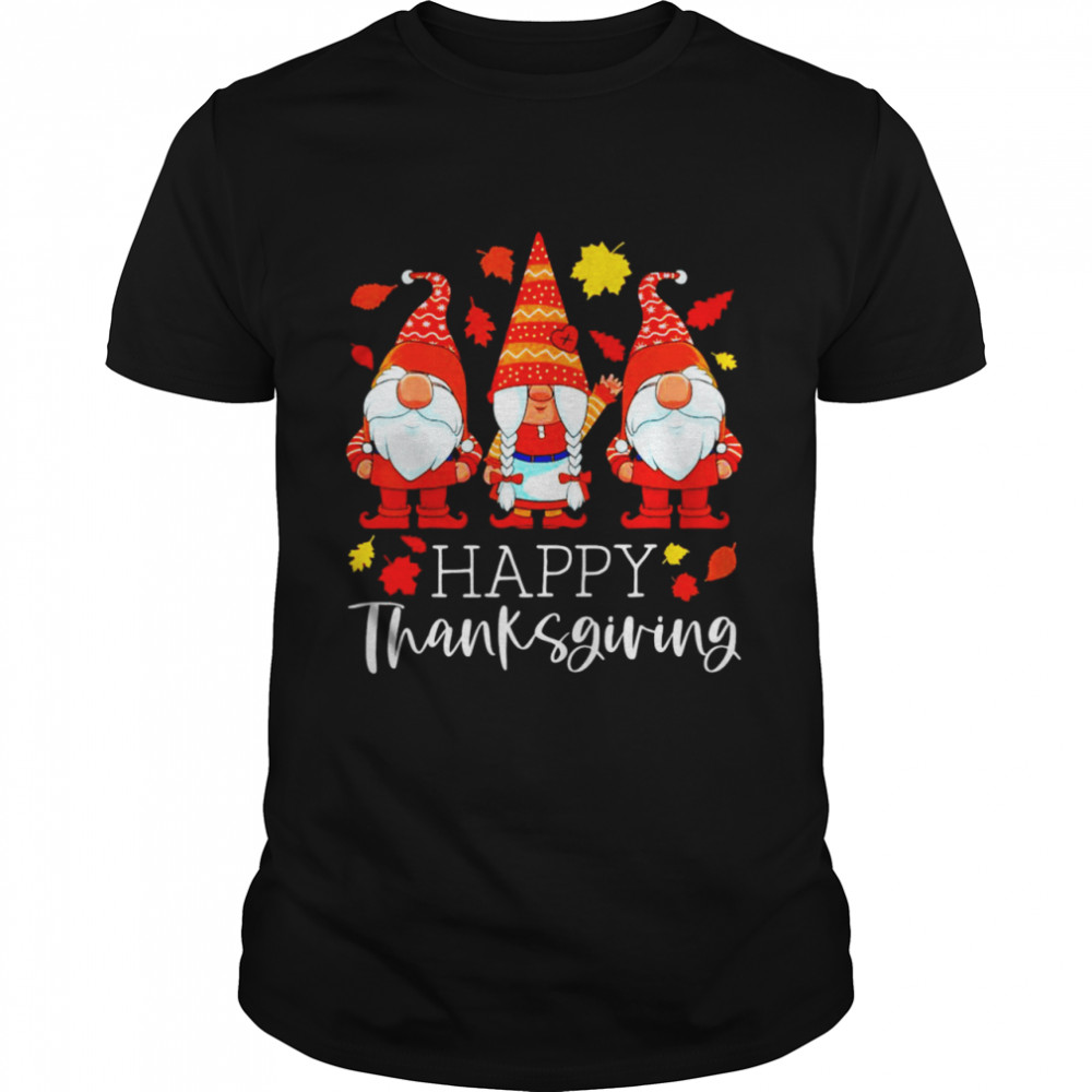 Three Gnomes Happy Thanksgiving Gnomes Shirts