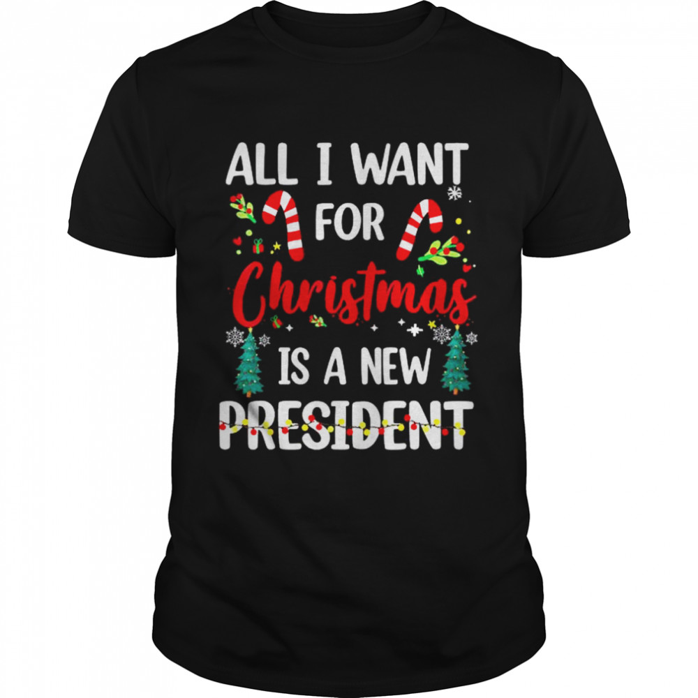 All I want for Christmas is a new president shirt Classic Men's T-shirt