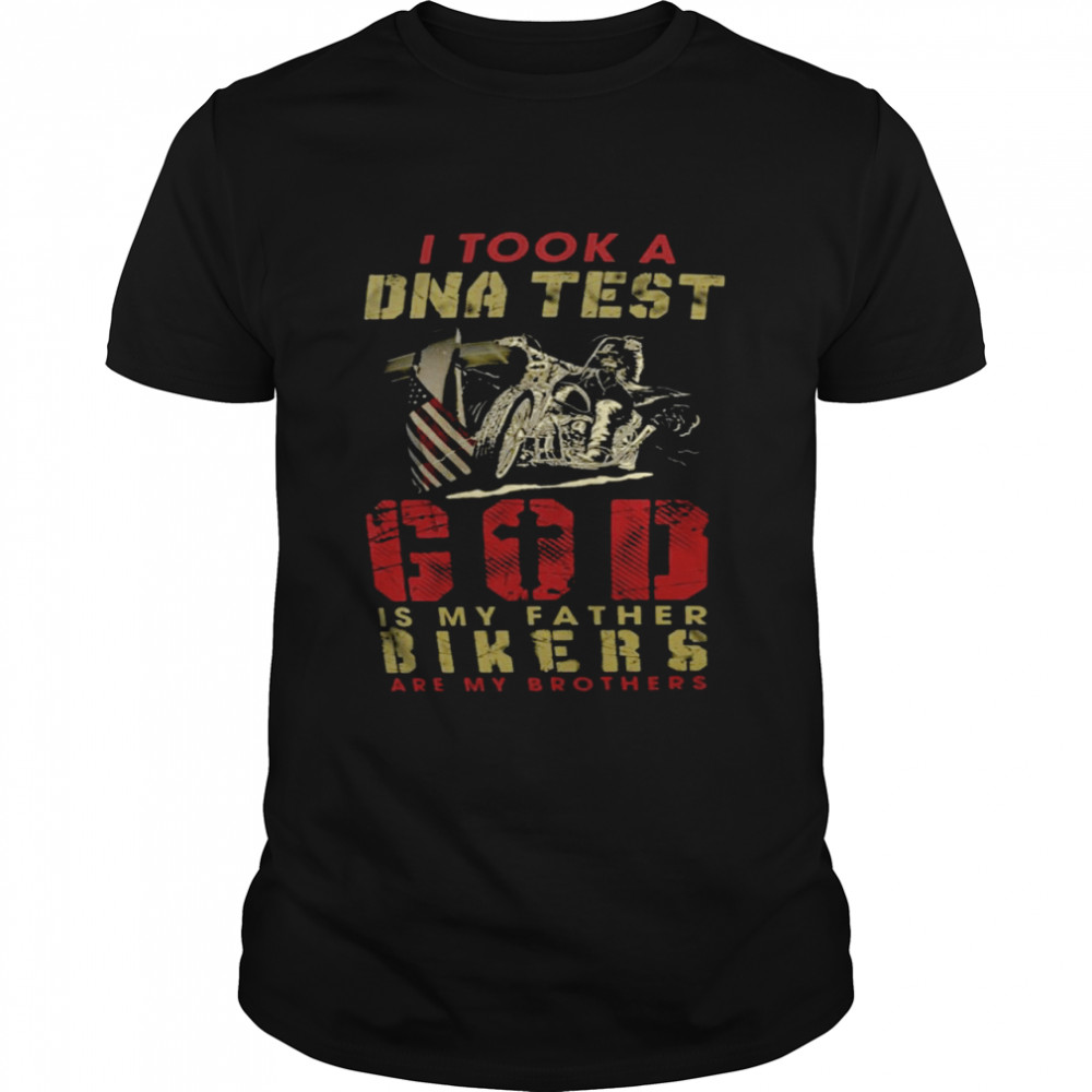 I took a dna test god is my father bikers are my brothers shirt Classic Men's T-shirt