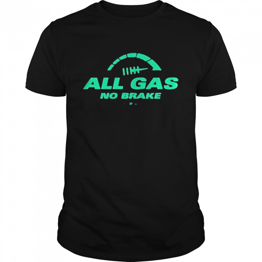 new York All Gas No Brake Shirts