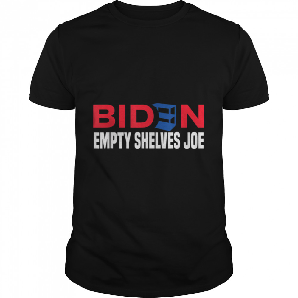 Empty Shelves Joe Funny Biden T-Shirt B09JM3BJDT