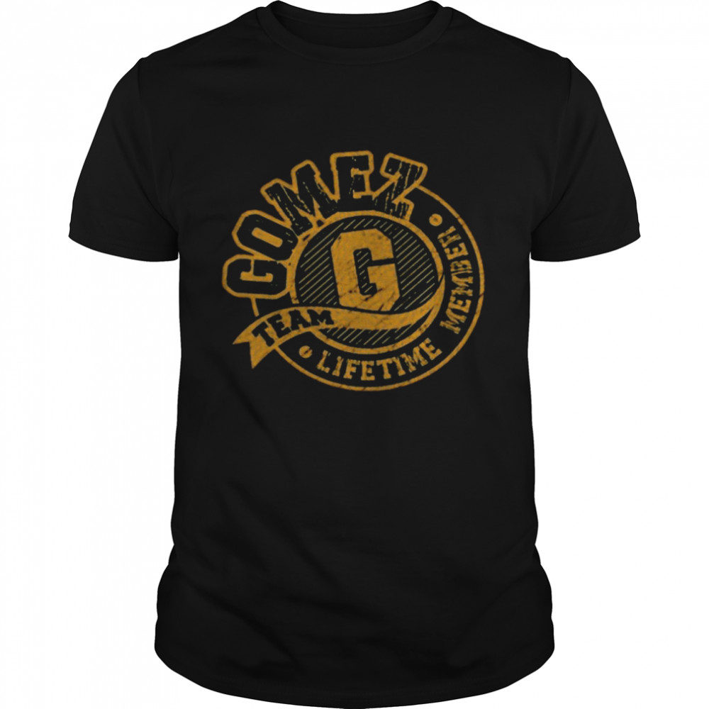 Gomez Team Lifetime Member Shirts